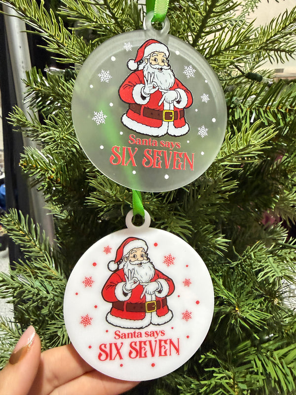Santa Says Six Seven Ornament