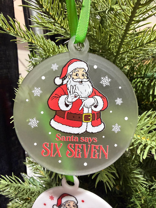 Santa Says Six Seven Ornament